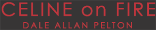 Celine on Fire Dale Allan Pelton logo